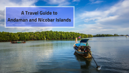 A Travel Guide to Andaman and Nicobar Islands.png
